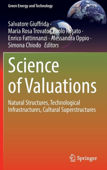 Science of Valuations: Natural Structures, Technological Infrastructures, Cultural Superstructures