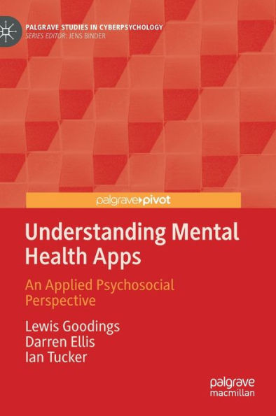 Understanding Mental Health Apps: An Applied Psychosocial Perspective