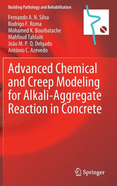 Advanced Chemical and Creep Modeling for Alkali-Aggregate Reaction in Concrete