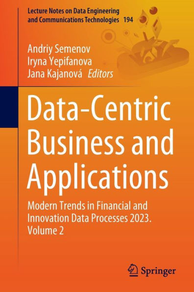 Data-Centric Business and Applications: Modern Trends Financial Innovation Data Processes 2023. Volume