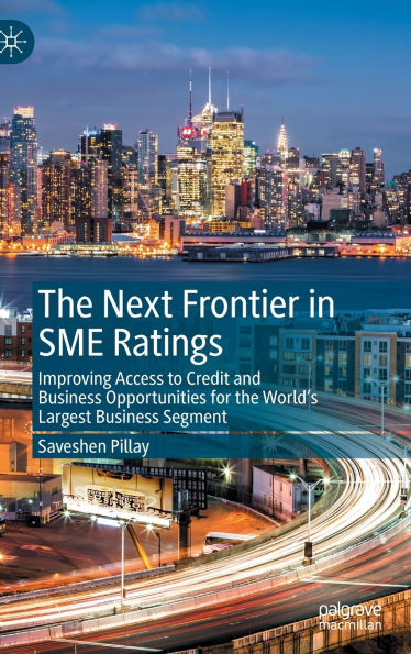 the Next Frontier SME Ratings: Improving Access to Credit and Business Opportunities for World's Largest Segment