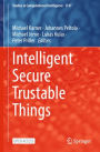 Intelligent Secure Trustable Things