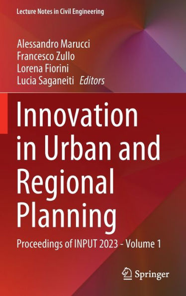 Innovation in Urban and Regional Planning: Proceedings of INPUT 2023 - Volume 1