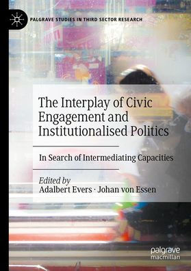 The Interplay of Civic Engagement and Institutionalised Politics: Search Intermediating Capacities