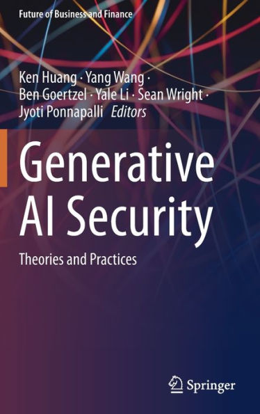 Generative AI Security: Theories and Practices