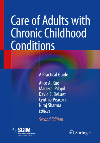 Care of Adults with Chronic Childhood Conditions: A Practical Guide