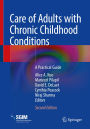 Care of Adults with Chronic Childhood Conditions: A Practical Guide