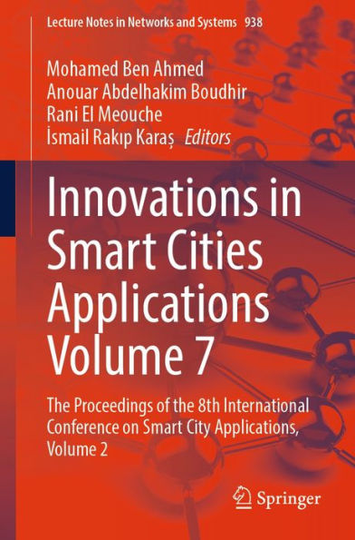 Innovations in Smart Cities Applications Volume 7: The Proceedings of the 8th International Conference on Smart City Applications, Volume 2