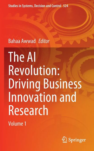 The AI Revolution: Driving Business Innovation and Research: Volume 1