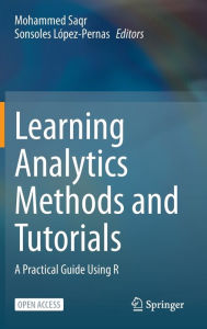 Title: Learning Analytics Methods and Tutorials: A Practical Guide Using R, Author: Mohammed Saqr
