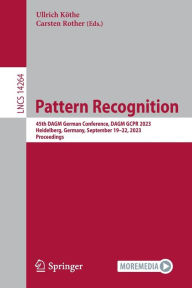 Title: Pattern Recognition: 45th DAGM German Conference, DAGM GCPR 2023, Heidelberg, Germany, September 19-22, 2023, Proceedings, Author: Ullrich Köthe