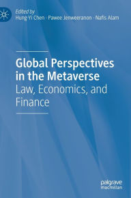 Title: Global Perspectives in the Metaverse: Law, Economics, and Finance, Author: Hung-Yi Chen