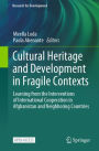 Cultural Heritage and Development in Fragile Contexts: Learning from the Interventions of International Cooperation in Afghanistan and Neighboring Countries