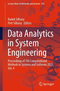 Title: Data Analytics in System Engineering: Proceedings of 7th Computational Methods in Systems and Software 2023, Vol. 4, Author: Radek Silhavy