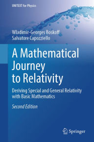 Title: A Mathematical Journey to Relativity: Deriving Special and General Relativity with Basic Mathematics, Author: Wladimir-Georges Boskoff