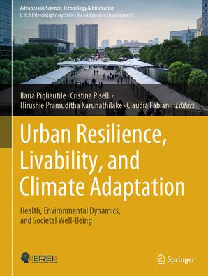 Urban Resilience, Livability, and Climate Adaptation: Health, Environmental Dynamics, Societal Well-Being