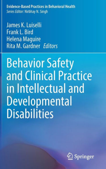 Behavior Safety and Clinical Practice Intellectual Developmental Disabilities