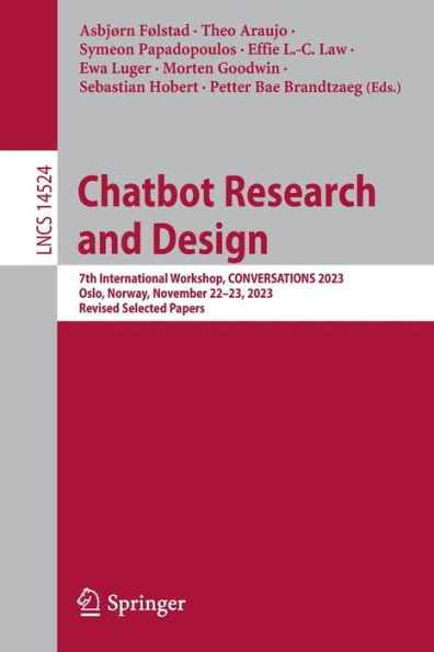 Chatbot Research and Design: 7th International Workshop, CONVERSATIONS 2023, Oslo, Norway, November 22-23, Revised Selected Papers