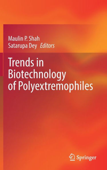 Trends Biotechnology of Polyextremophiles