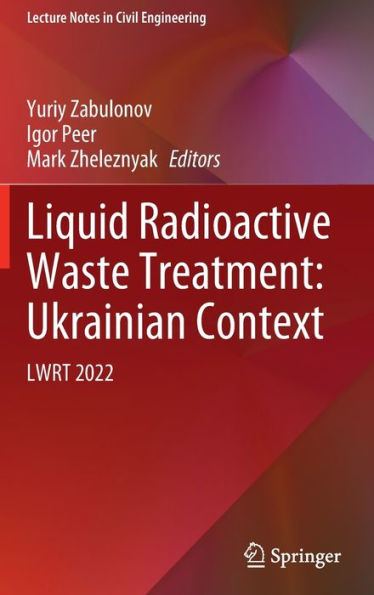 Liquid Radioactive Waste Treatment: Ukrainian Context: LWRT 2022