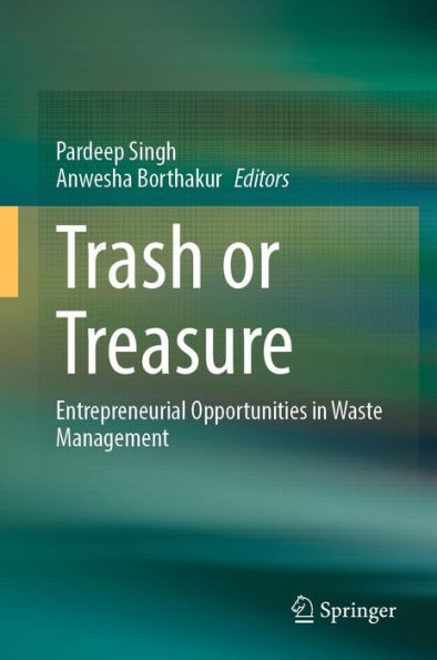 Trash or Treasure: Entrepreneurial Opportunities in Waste Management