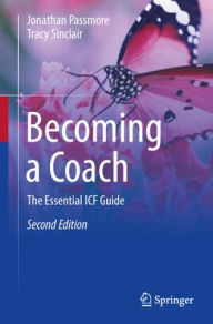Title: Becoming a Coach: The Essential ICF Guide, Author: Jonathan Passmore