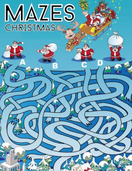 Mazes Christmas: A Great Christmas Book With Solutions for Kids,Ages:4-6,7-10