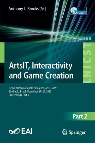 ArtsIT, Interactivity and Game Creation: 12th EAI International Conference, ArtsIT 2023, São Paulo, Brazil, November 27-29, Proceedings, Part II