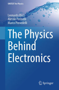 Title: The Physics Behind Electronics, Author: Leonardo Ricci