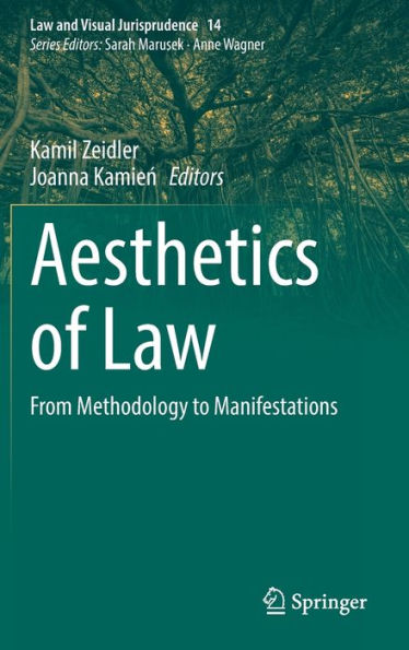 Aesthetics of Law: From Methodology to Manifestations