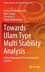 Title: Towards Ulam Type Multi Stability Analysis: A Novel Approach for Fuzzy Dynamical Systems, Author: Safoura Rezaei Aderyani