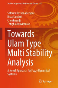 Title: Towards Ulam Type Multi Stability Analysis: A Novel Approach for Fuzzy Dynamical Systems, Author: Safoura Rezaei Aderyani
