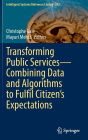 Transforming Public Services-Combining Data and Algorithms to Fulfil Citizen's Expectations