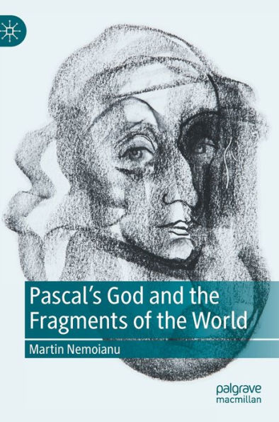 Pascal's God and the Fragments of World