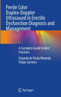 Penile Color Duplex-Doppler Ultrasound in Erectile Dysfunction Diagnosis and Management: A Complete Guide to Best Practices