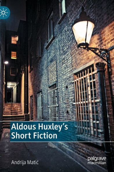 Aldous Huxley's Short Fiction