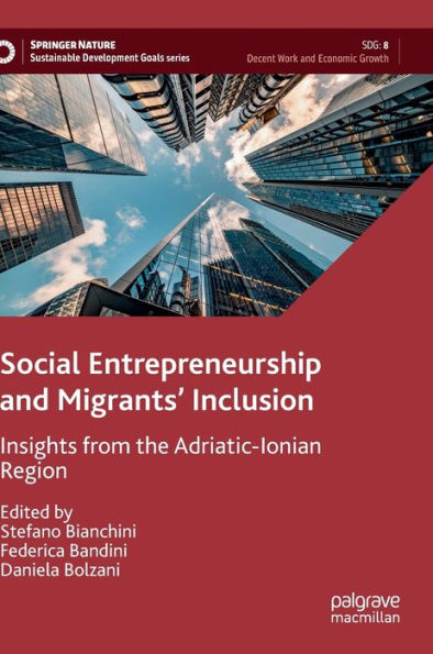 Social Entrepreneurship and Migrants' Inclusion: Insights from the Adriatic-Ionian Region