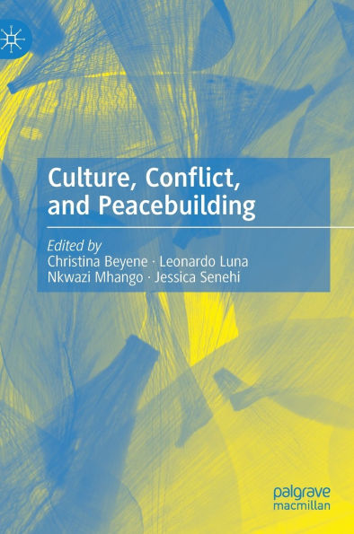 Culture, Conflict, and Peacebuilding