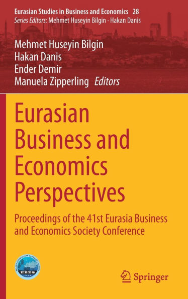 Eurasian Business and Economics Perspectives: Proceedings of the 41st Eurasia Society Conference