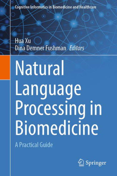 Natural Language Processing in Biomedicine: A Practical Guide