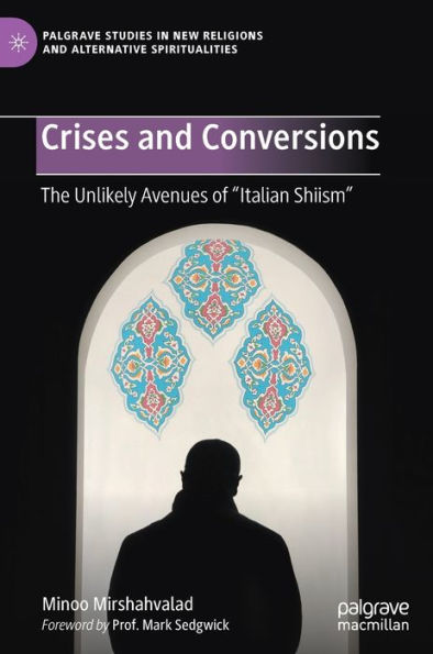 Crises and Conversions: The Unlikely Avenues of "Italian Shiism"
