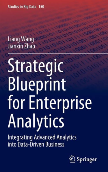 Strategic Blueprint for Enterprise Analytics: Integrating Advanced Analytics into Data-Driven Business