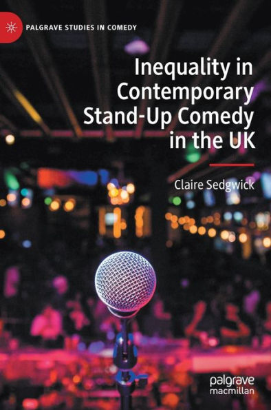 Inequality Contemporary Stand-Up Comedy the UK