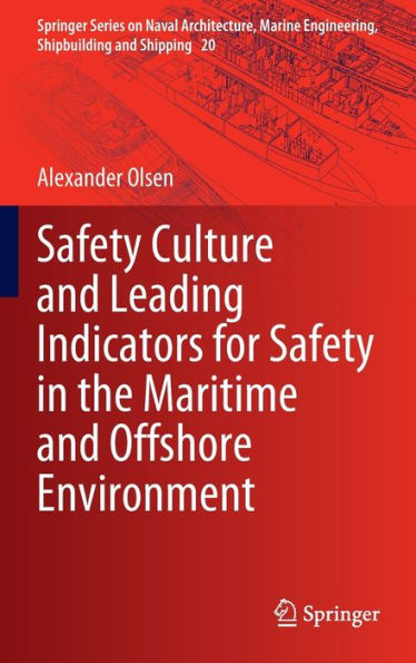 Safety Culture and Leading Indicators for the Maritime Offshore Environment