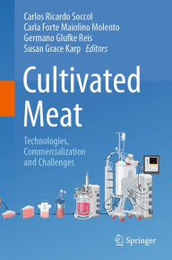 Title: Cultivated Meat: Technologies, Commercialization and Challenges, Author: Carlos Ricardo Soccol