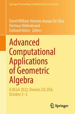 Advanced Computational Applications of Geometric Algebra: ICACGA 2022, Denver, CO, USA, October 2-5