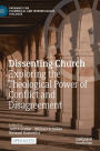 Dissenting Church: Exploring the Theological Power of Conflict and Disagreement