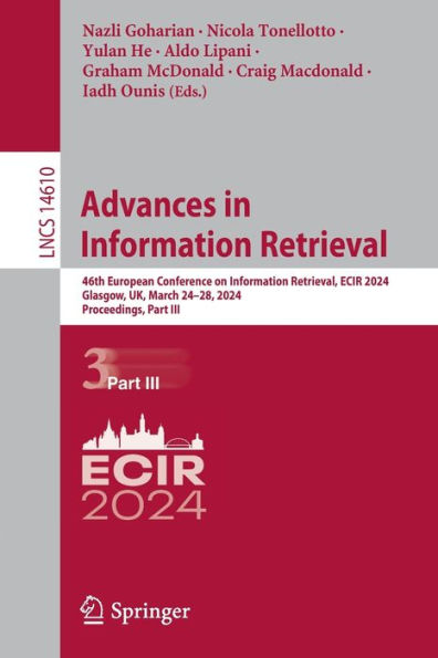 Advances Information Retrieval: 46th European Conference on Retrieval, ECIR 2024, Glasgow, UK, March 24-28, Proceedings