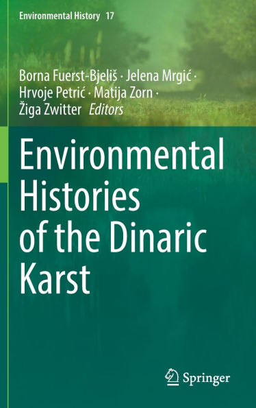 Environmental Histories of the Dinaric Karst