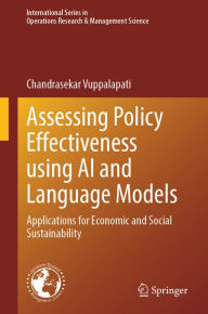 Title: Assessing Policy Effectiveness using AI and Language Models: Applications for Economic and Social Sustainability, Author: Chandrasekar Vuppalapati